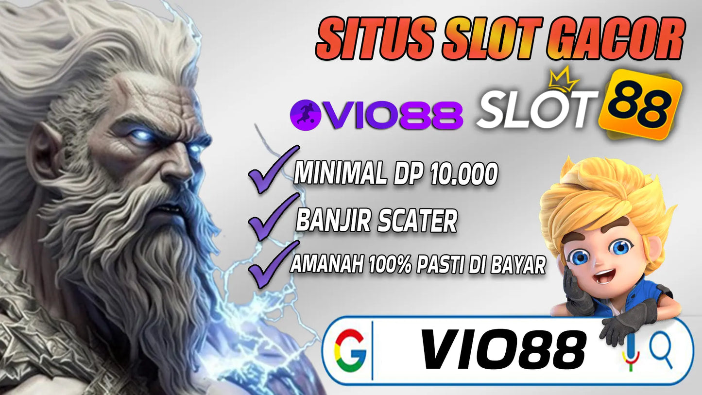 VIO88: Situs Judi Slot Online Paling Gacor Agen SLOT88 RESMI IDN